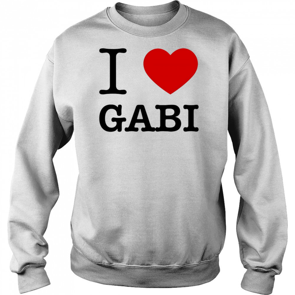 I love gabI shirt Sweatshirt