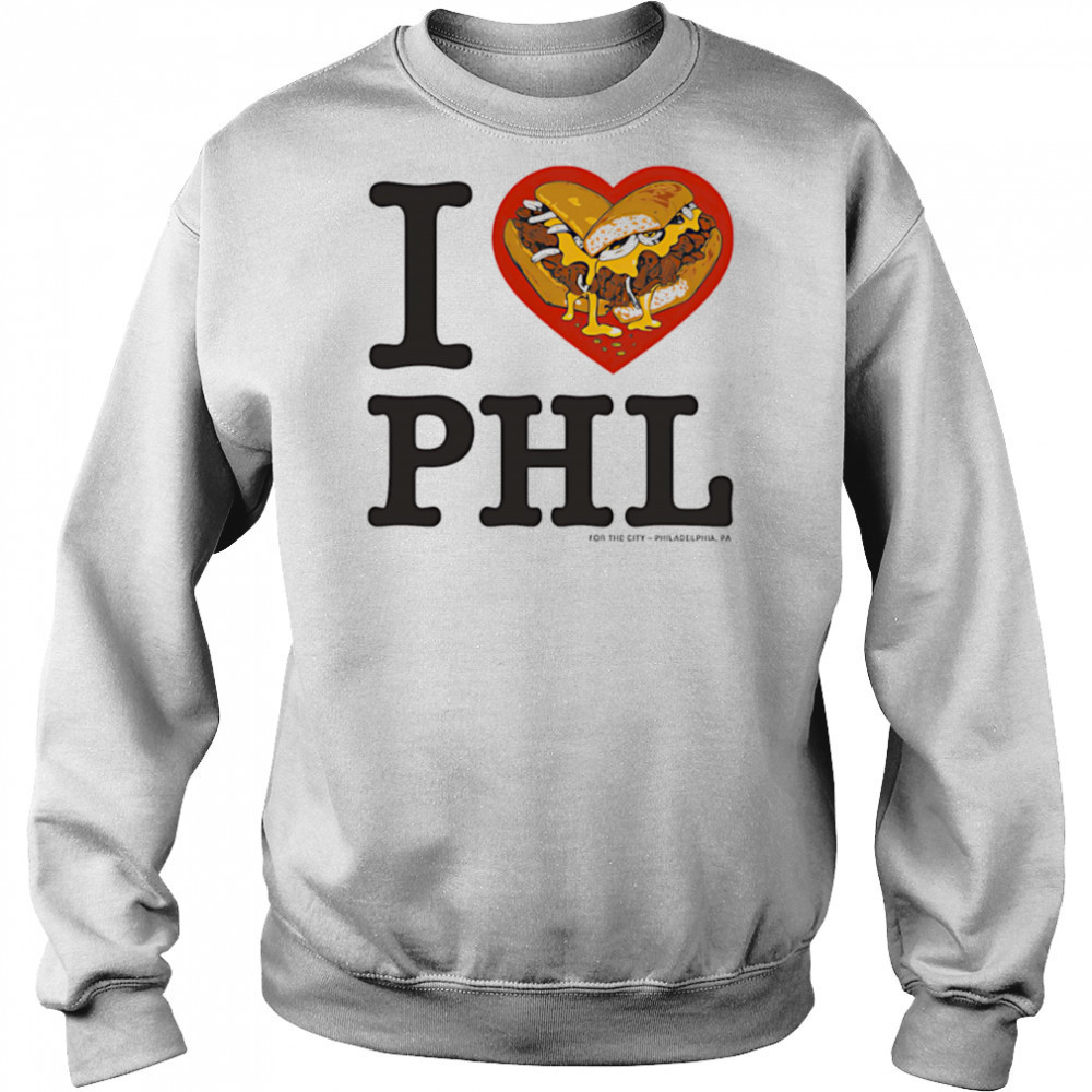 I Love PHL Hamburguesa shirt Sweatshirt