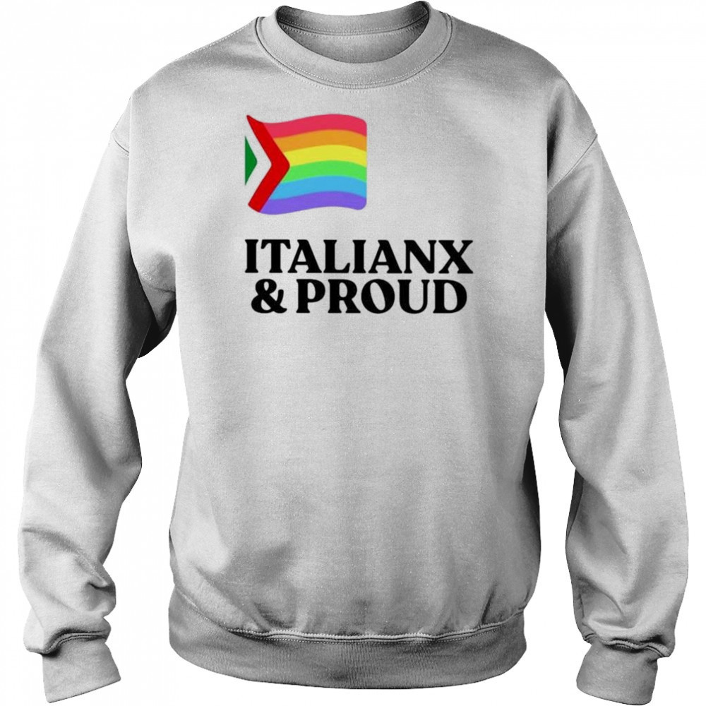 Italianx & Proud T-Shirt Sweatshirt