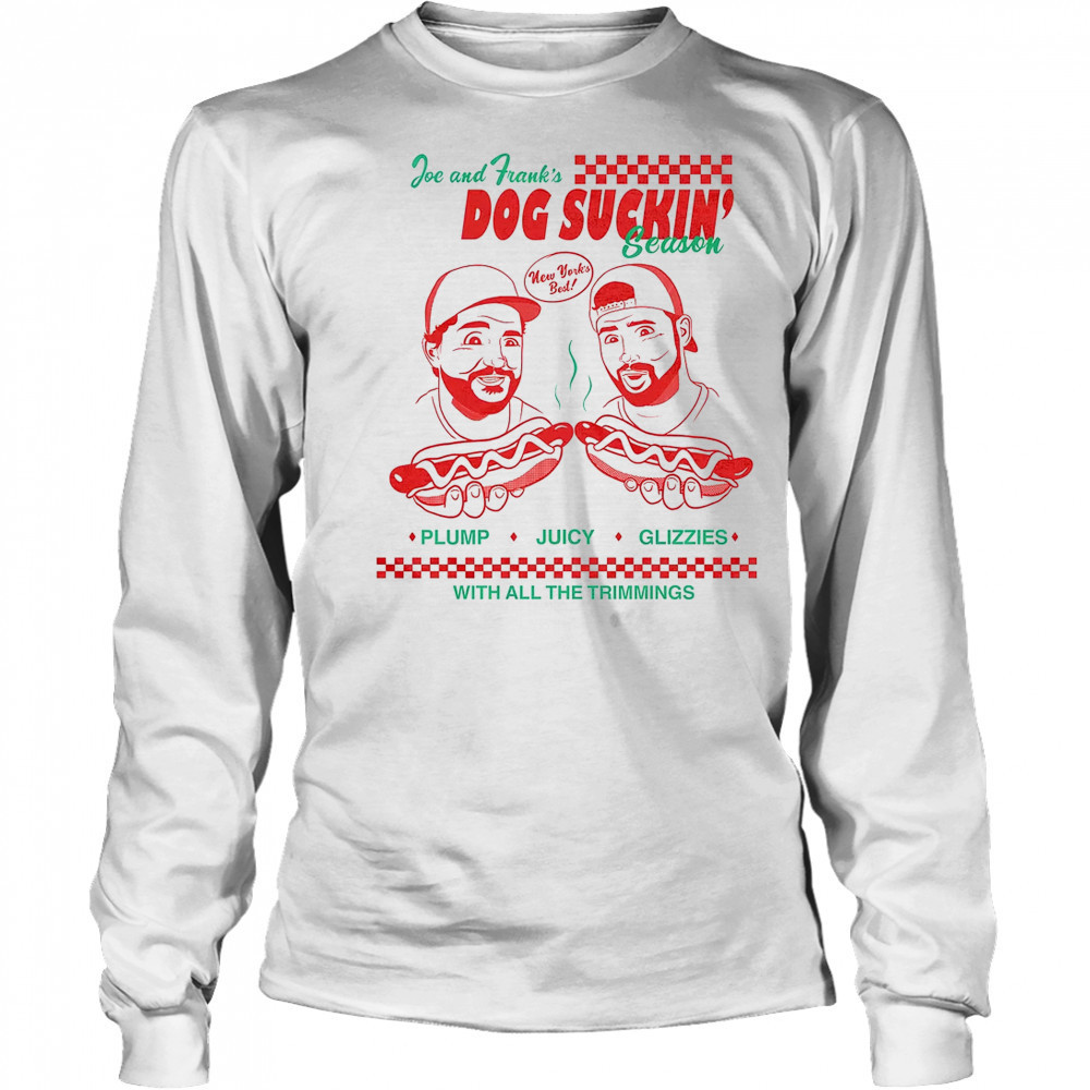 Joe Santagato Dog Suckin’ Season 2025 T-Shirt Long Sleeved
