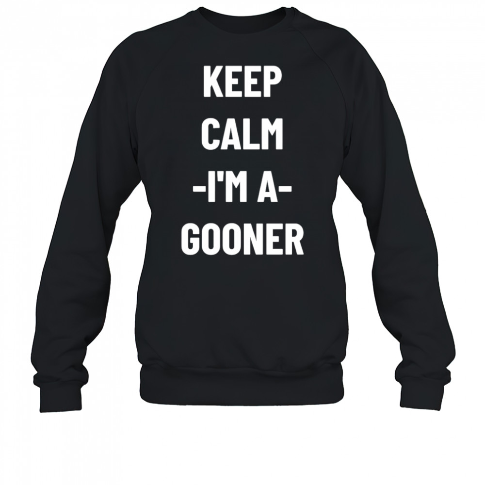Keep calm I’m a gooner shirt Hoodie