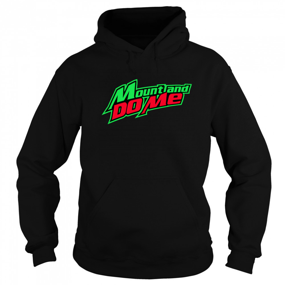 Mount And Do Me Mens shirt Hoodie
