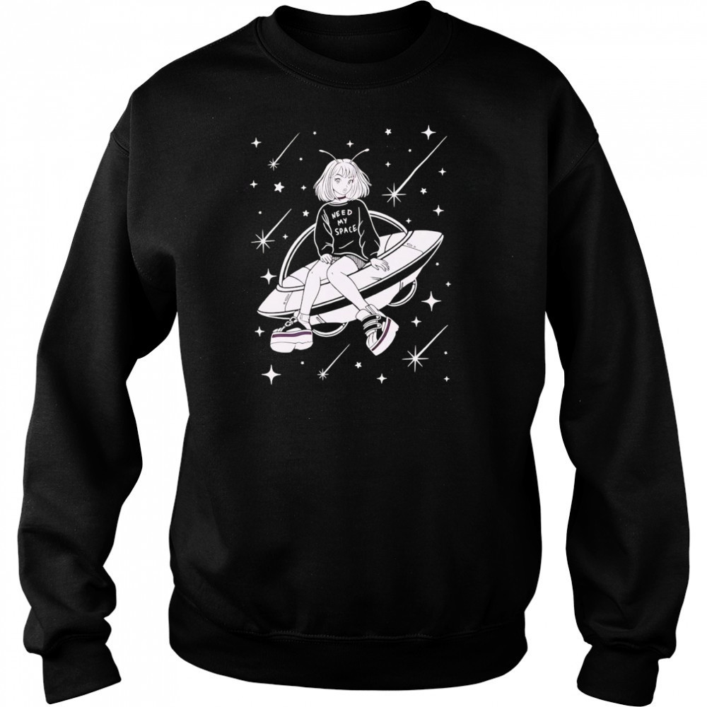 Need my space spaceship shirt Sweatshirt