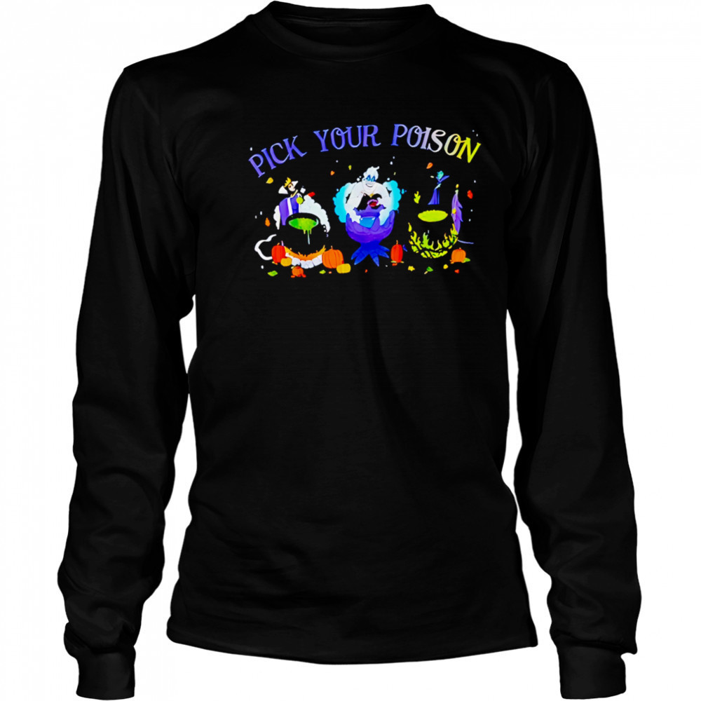 Pick Your Poison Disney shirt Long Sleeved