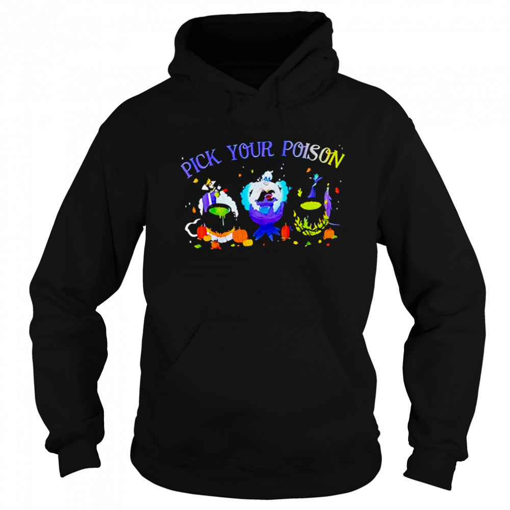 Pick Your Poison Disney shirt Hoodie