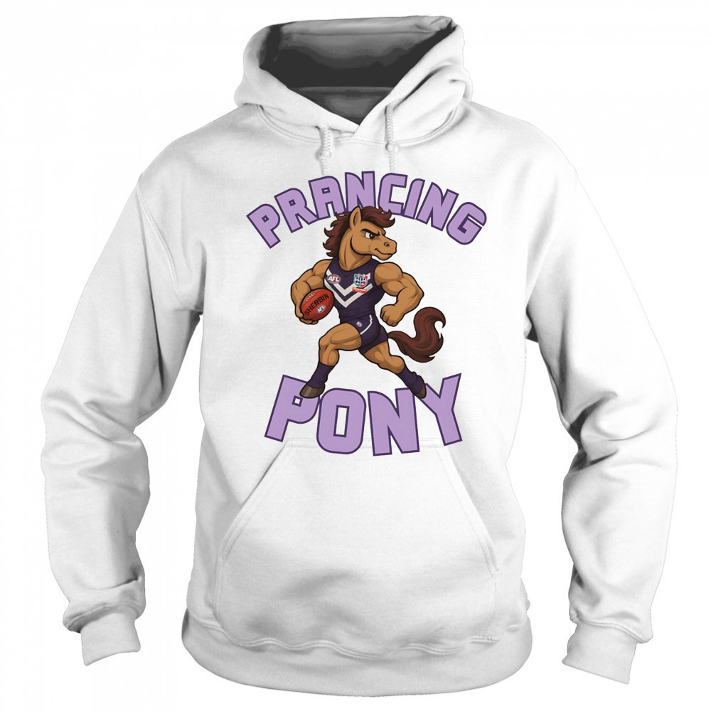 Prancing Pony shirt Hoodie