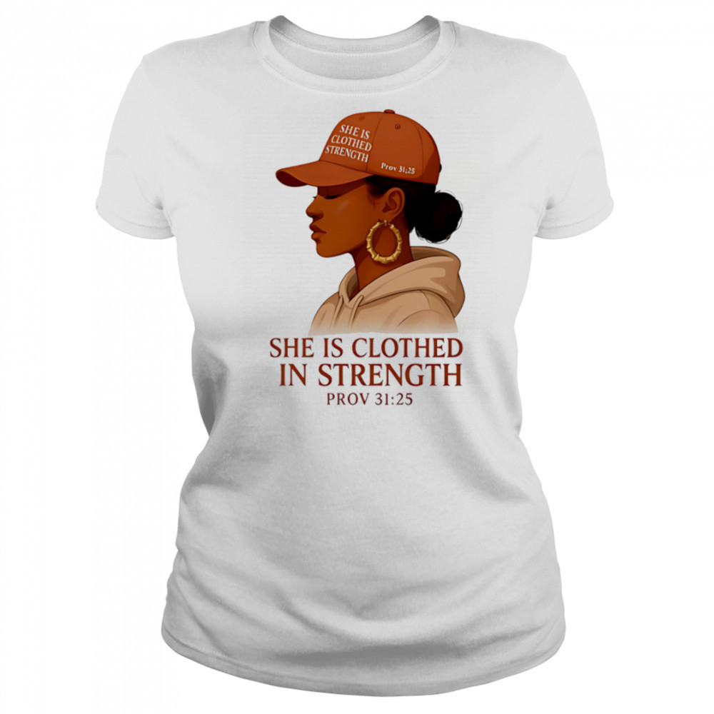 She Is Clothed In Strength shirt Women's T-shirt