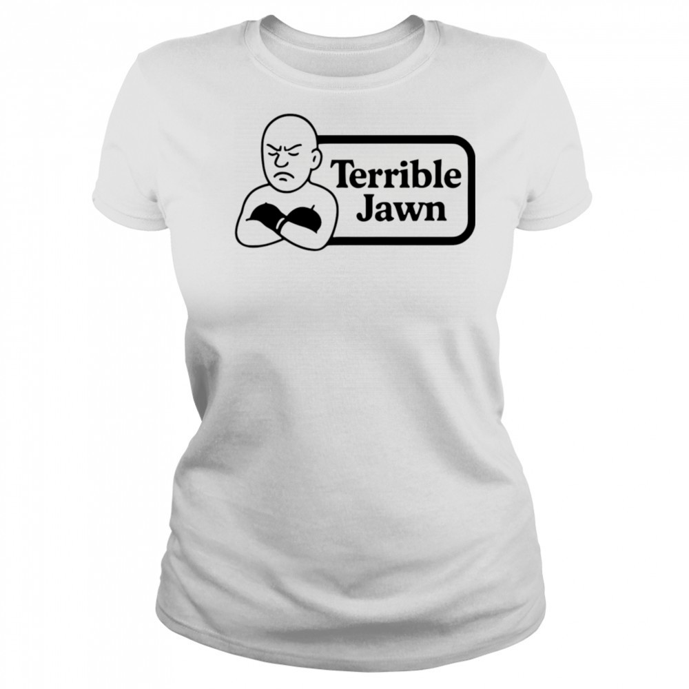 Terrible Jawn sad shirt Women's T-shirt