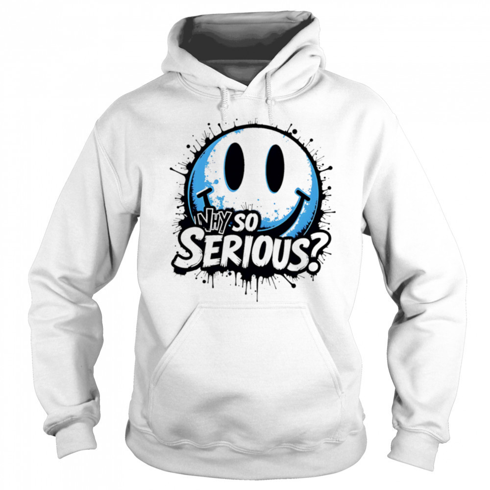 Why So Serious smiley face icon shirt Hoodie