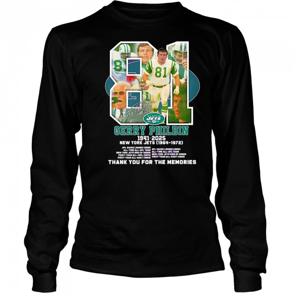 81 Gerry Philbin 1941 2025 New York Jets thank you for the memories shirt Long Sleeved