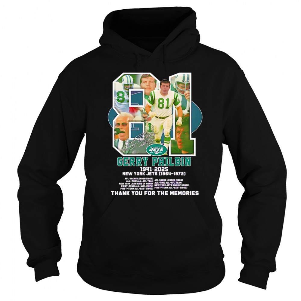 81 Gerry Philbin 1941 2025 New York Jets thank you for the memories shirt Hoodie