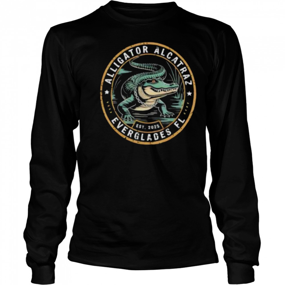Alligator Alcatraz Florida Everglades est 2025 shirt Long Sleeved