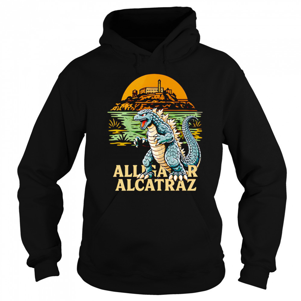 Alligator Alcatraz Godzilla shirt Hoodie