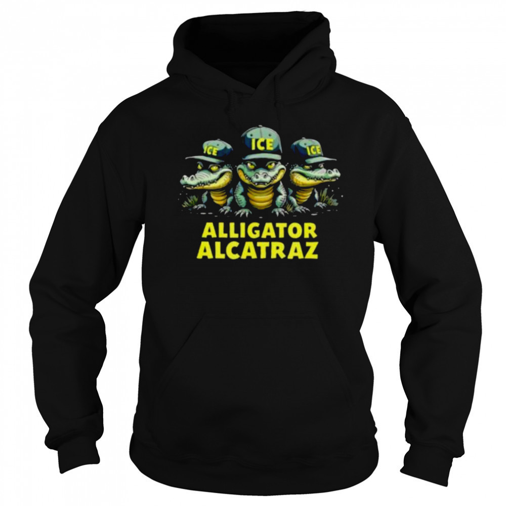 Alligator Alcatraz Ice hat shirt Hoodie