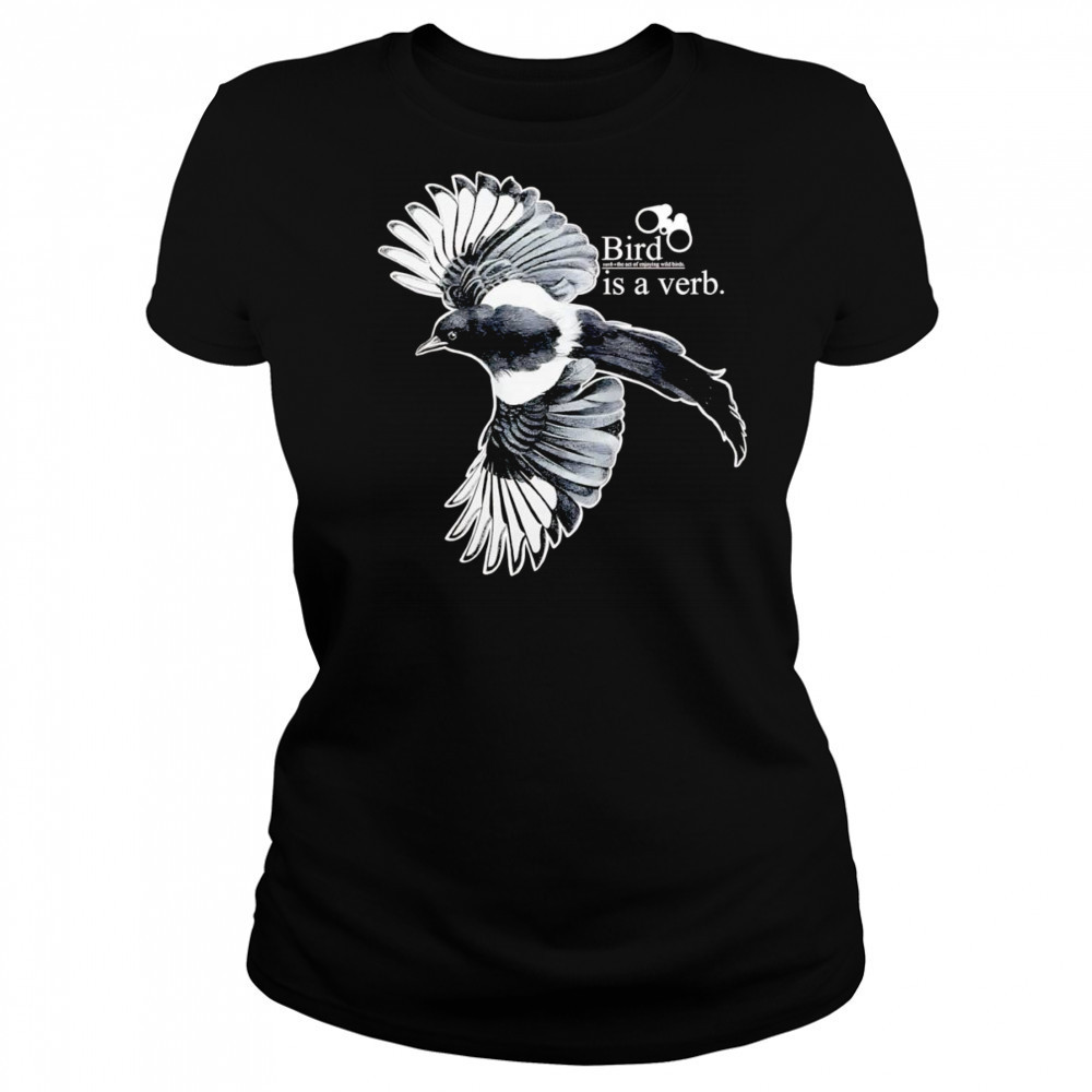 Bird is a verb shirt Women's T-shirt