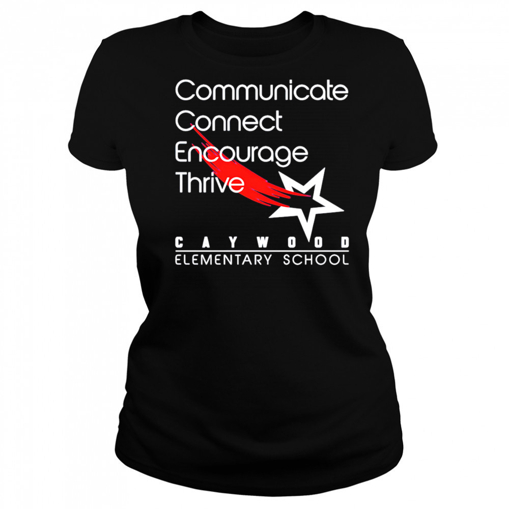 Caywood Communicate Connect Encourage Thrive shirt Women's T-shirt
