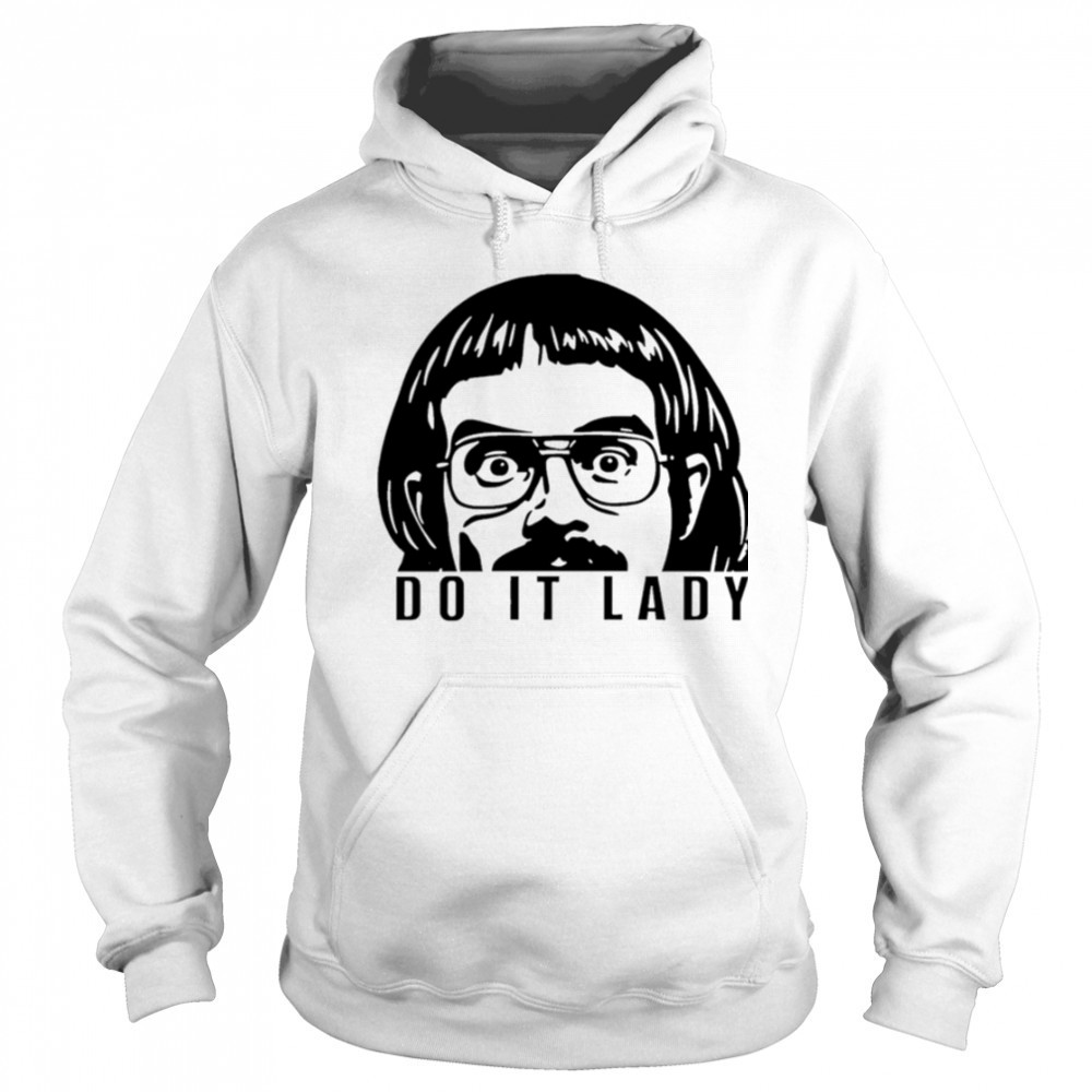 Do it lady peeking chit shirt Hoodie