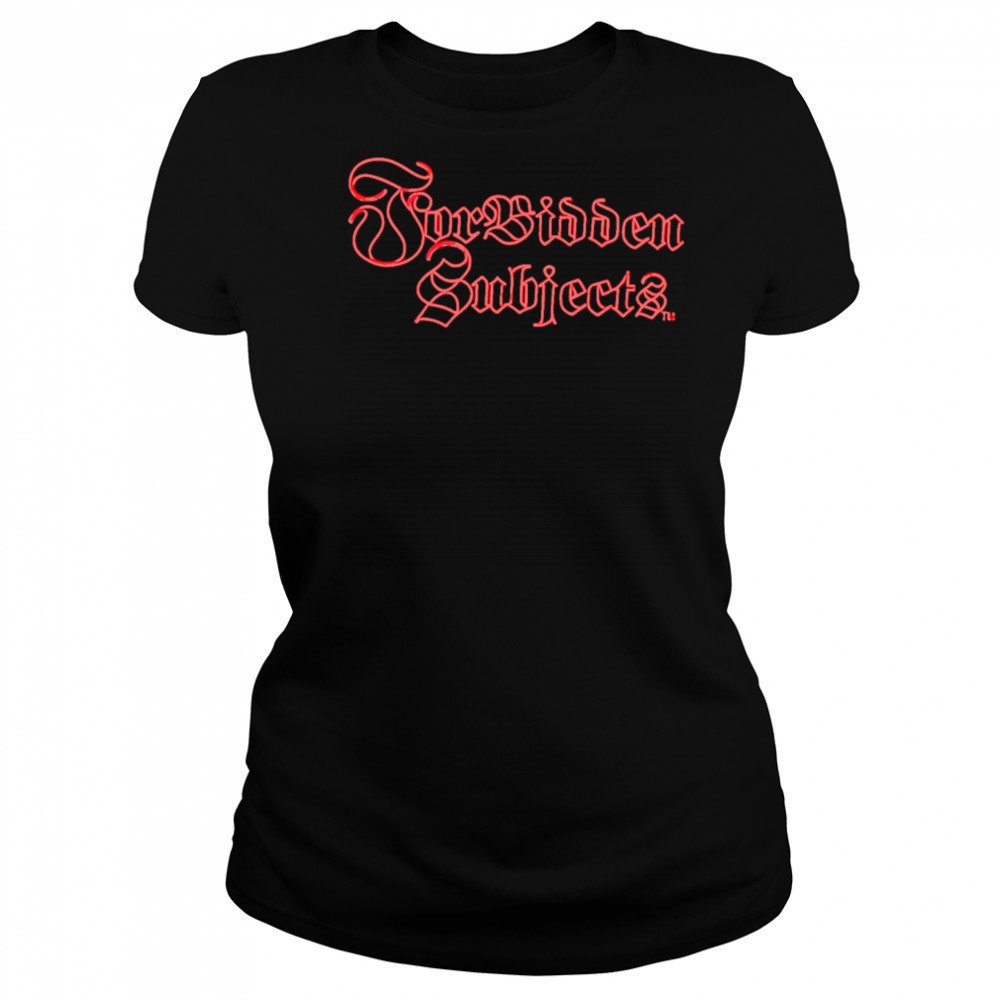 Forbidden Subjects shirt Women's T-shirt