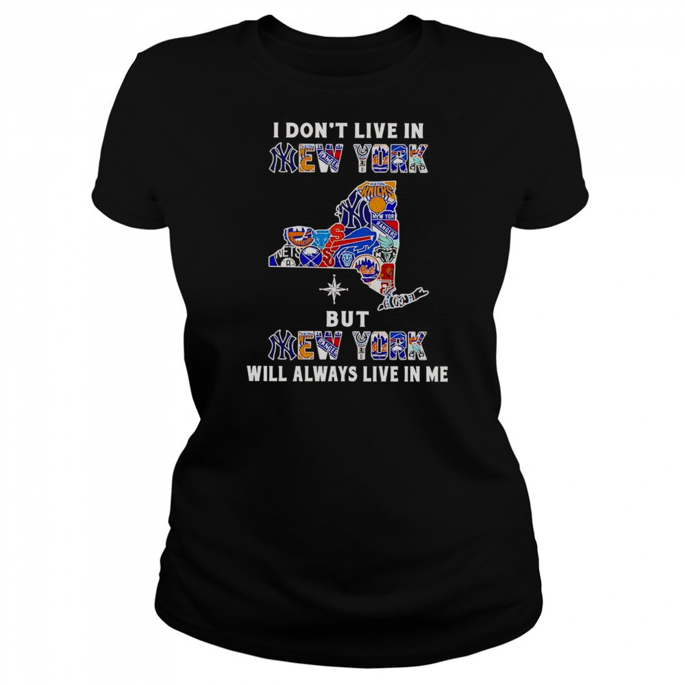 I Don’t Live In New York But New York Will Always Live In Me Sport Teams T-Shirt Women's T-shirt