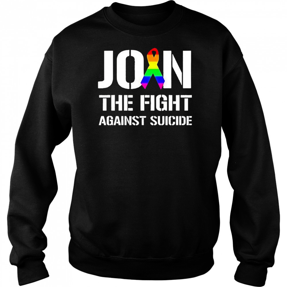 Join the fight against suicide pride shirt Sweatshirt