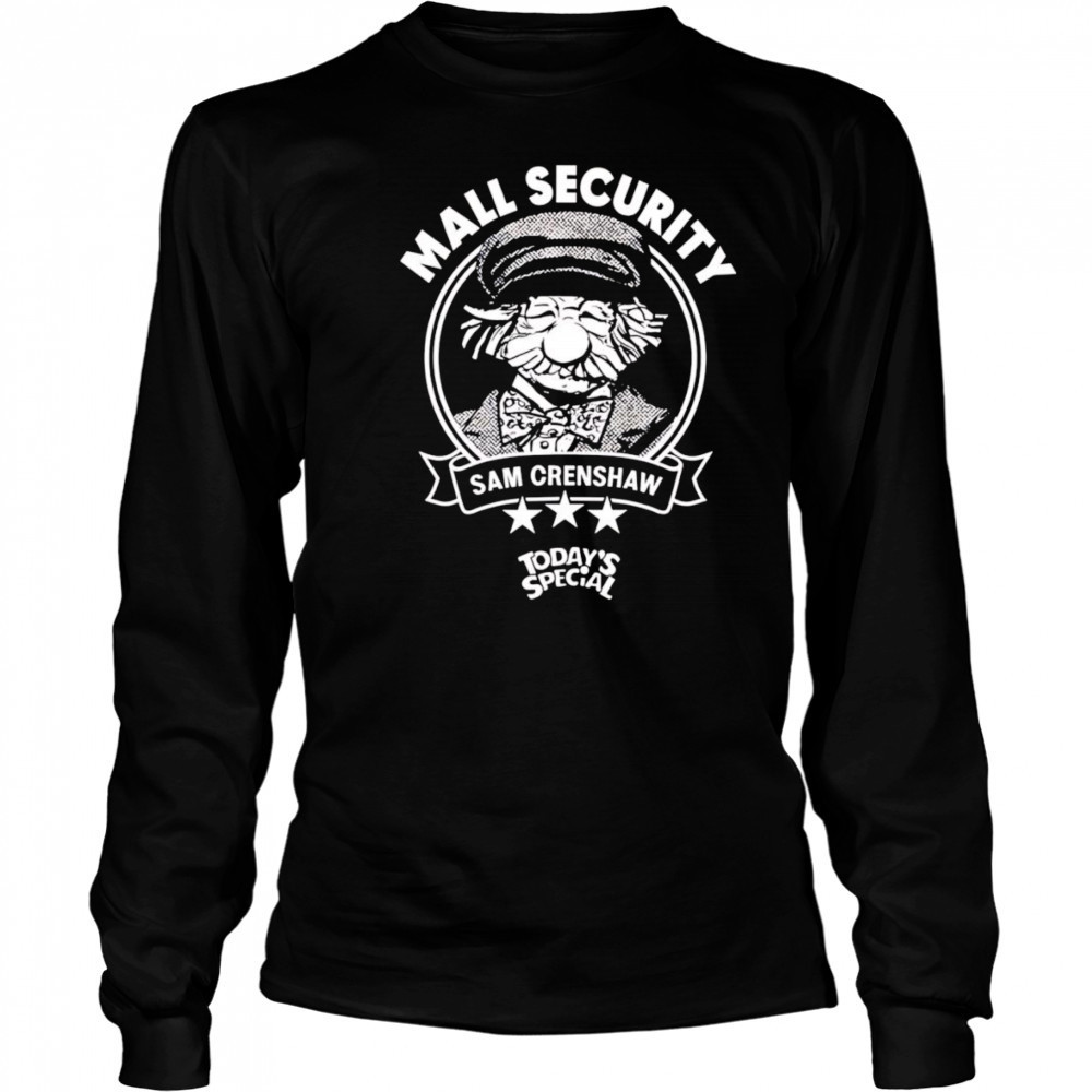 Mall security Sam Crenshaw shirt Long Sleeved