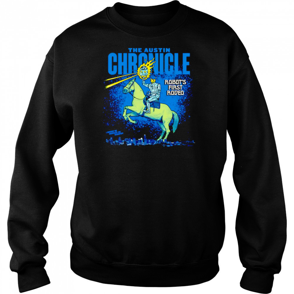 Robot’s First Rodeo shirt Sweatshirt