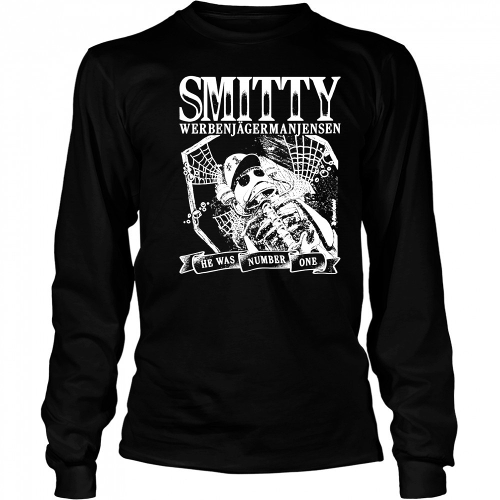 Smitty Werbenjagermanjensen he was number one fish shirt Long Sleeved
