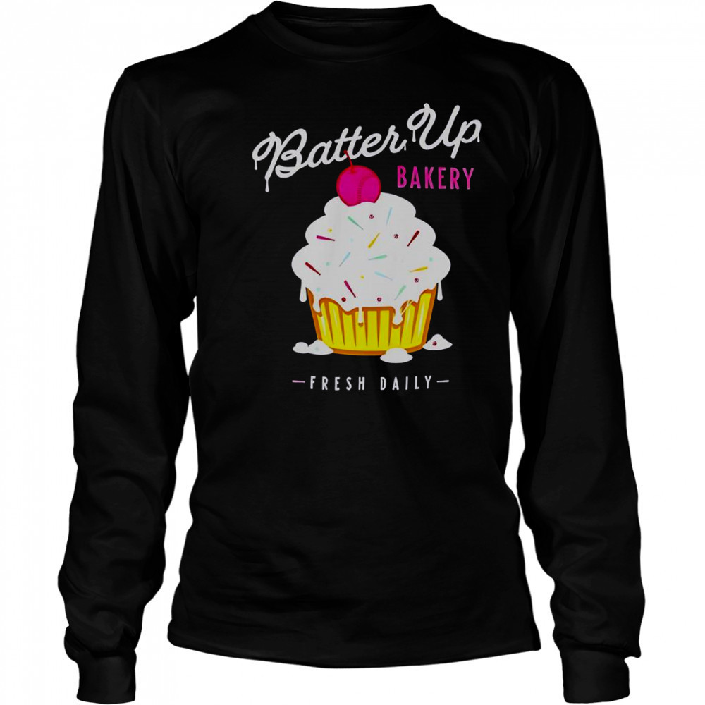 Batter Up Bakery Cupcake Fresh Daily T-Shirt Long Sleeved