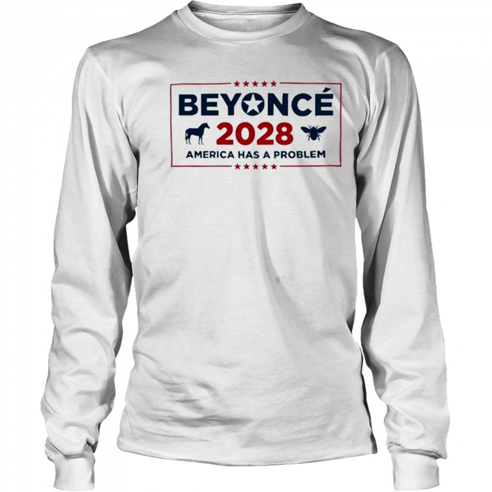 Beyonce Cowboy 2028 America Has Problem T-Shirt Long Sleeved