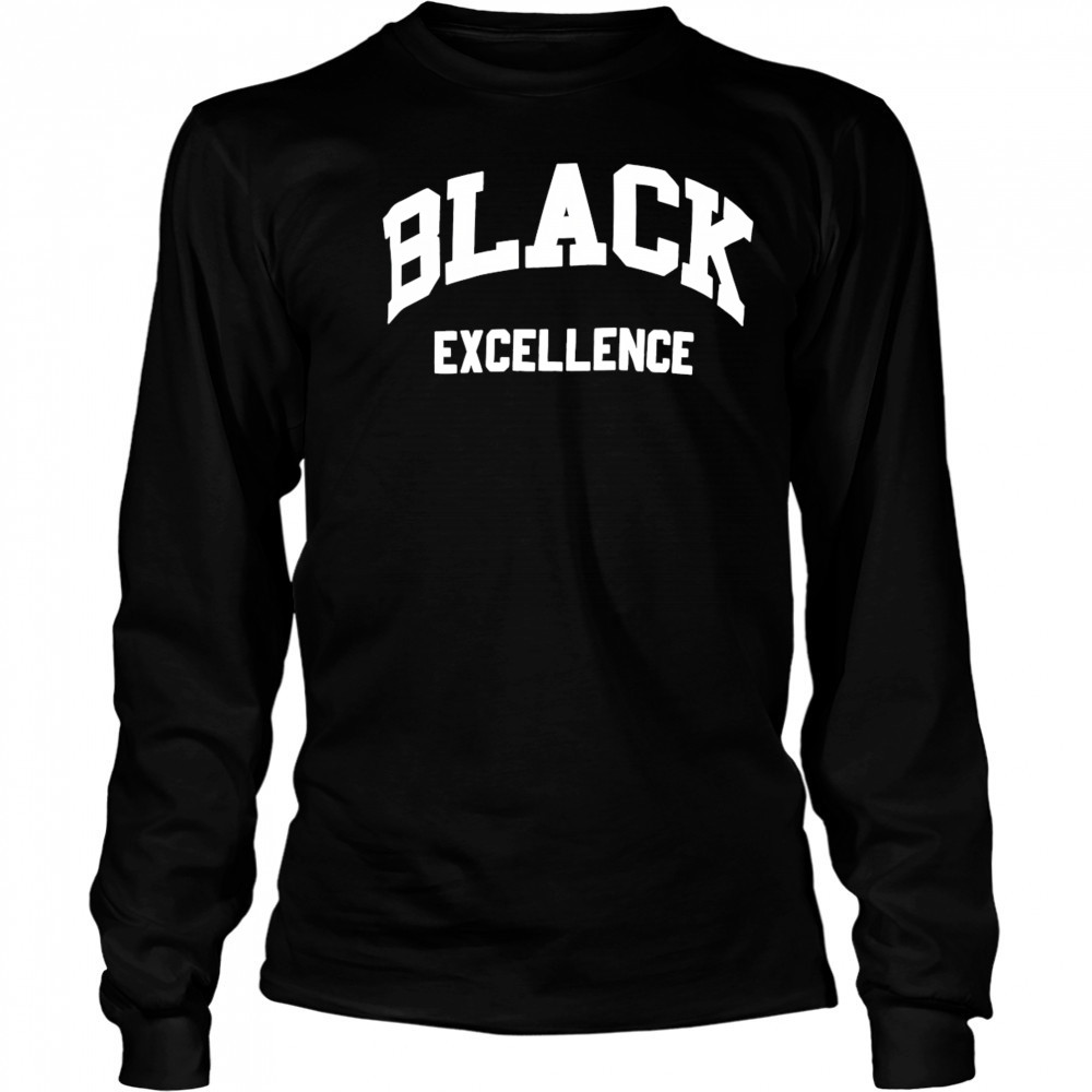 Black Excellence shirt Long Sleeved