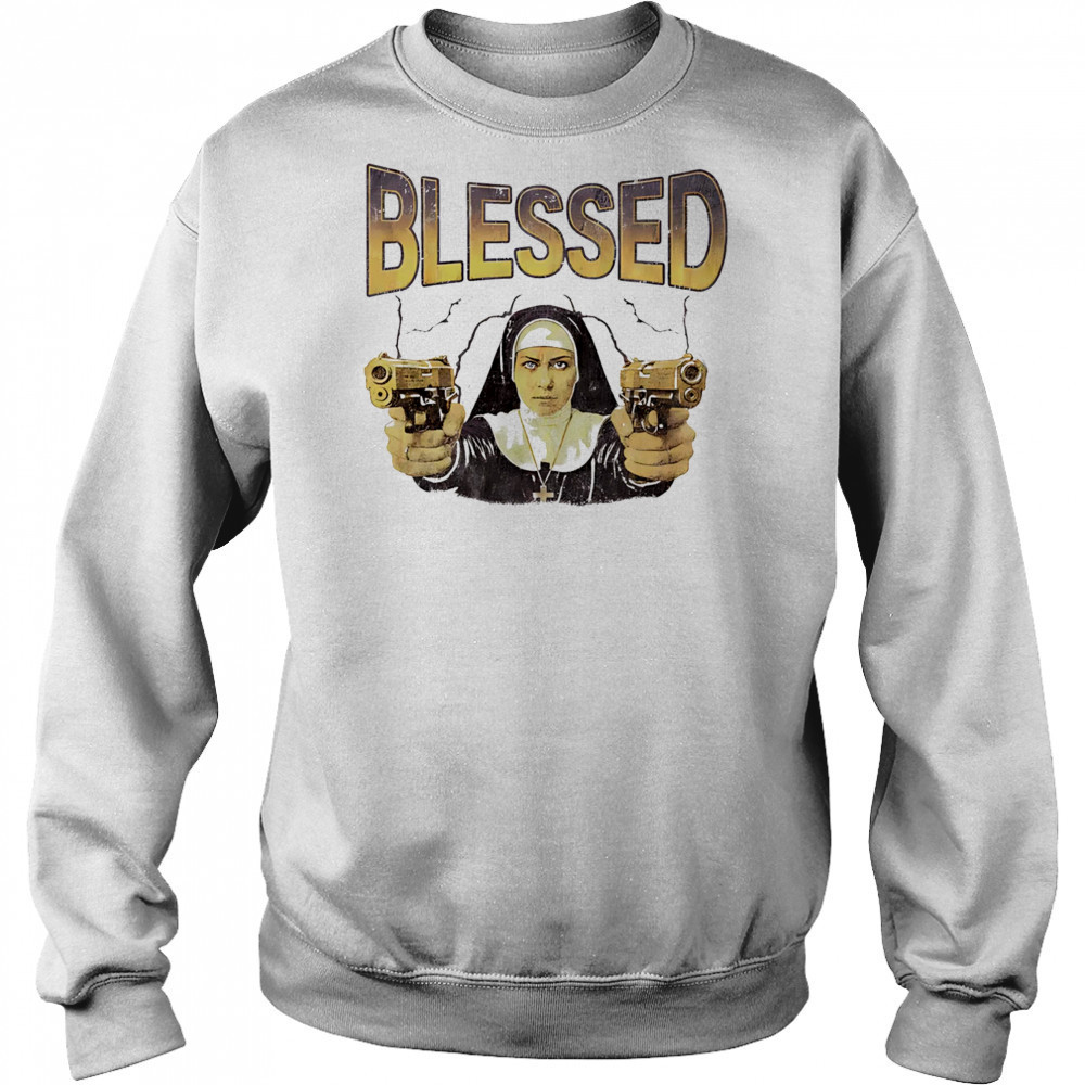 Blessed nun with gun shirt Sweatshirt
