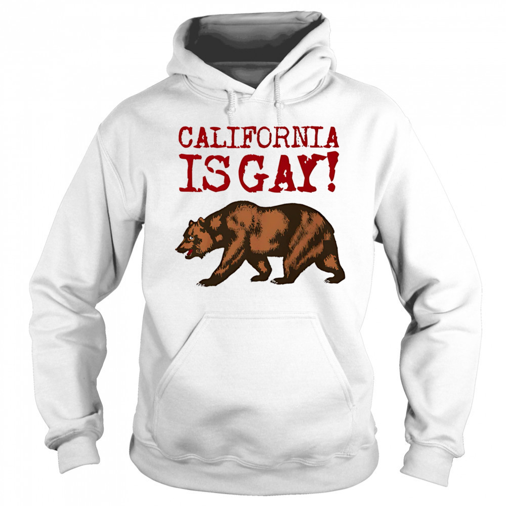 California is gay shirt Hoodie