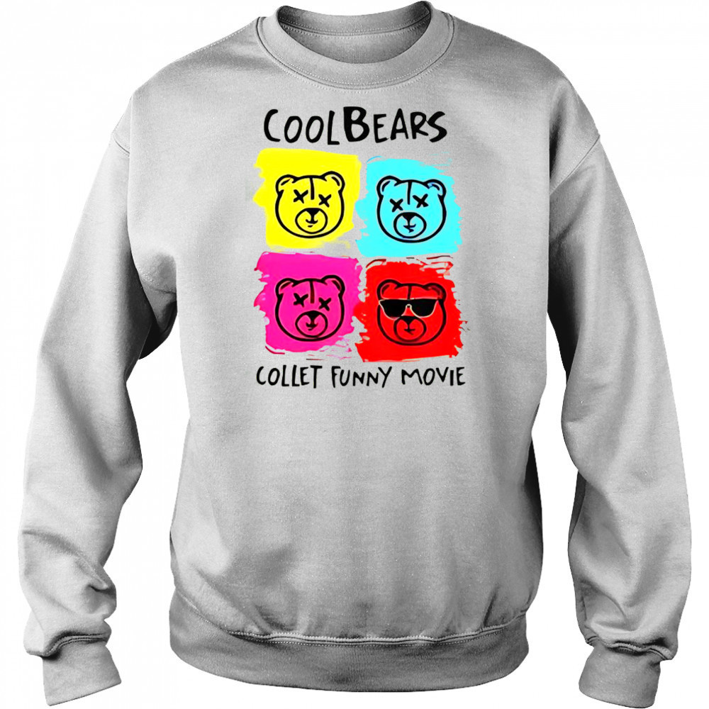 Cool Bears Collet Funny Movie T-Shirt Sweatshirt