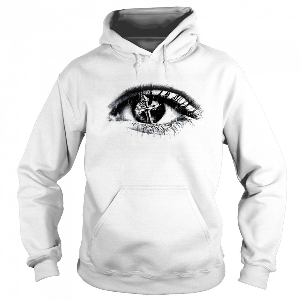 Cross In The Eyes shirt Hoodie