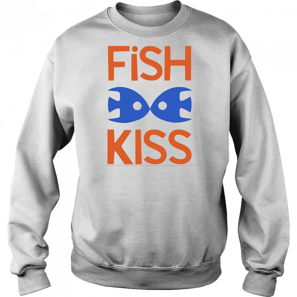 Fish Kiss shirt Sweatshirt