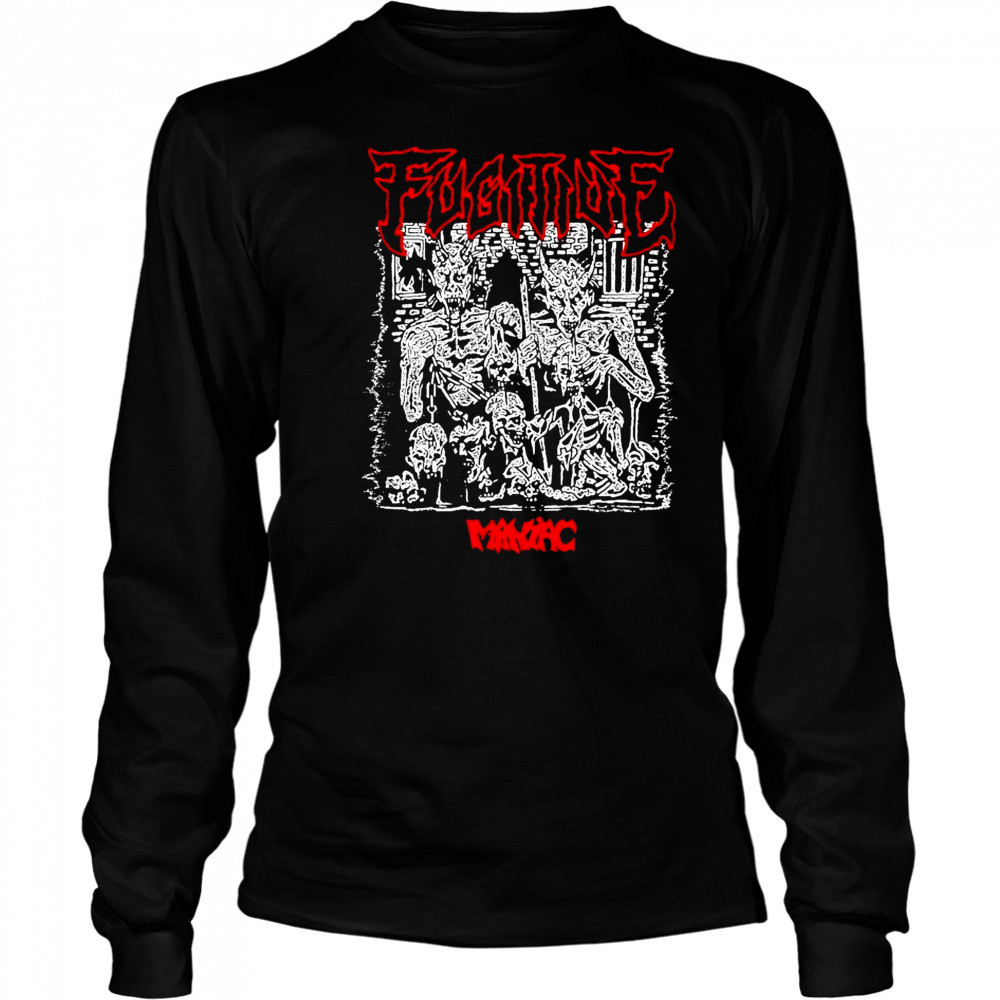 Fugitive Maniac T-shirt Long Sleeved