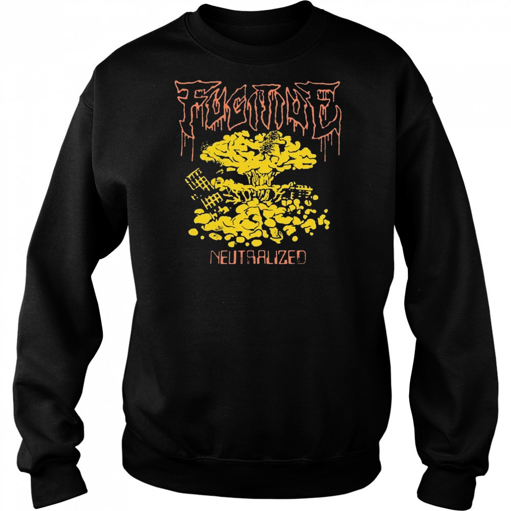 Fugitive Neutralized T-shirt Sweatshirt