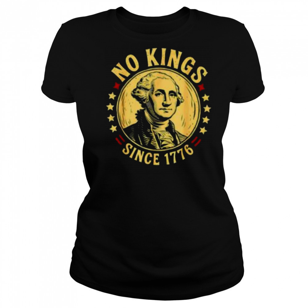 George Washington no Kings since 1776 shirt Women's T-shirt