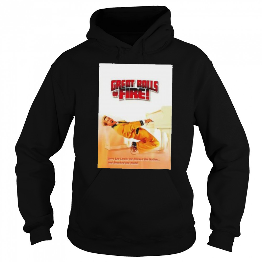 Great Balls f Fire shirt Hoodie