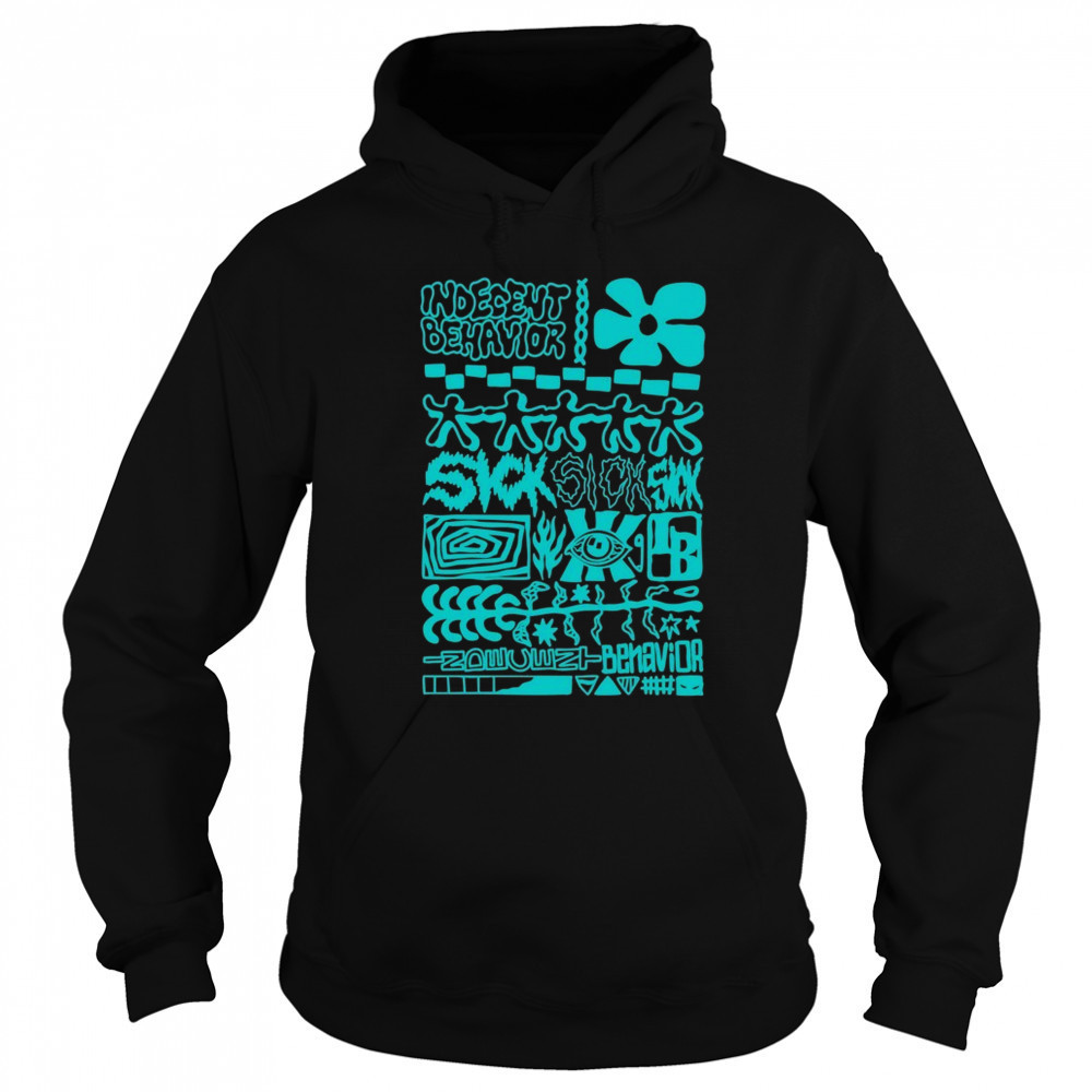 Indecent Behavior Weirdness T-shirt Hoodie