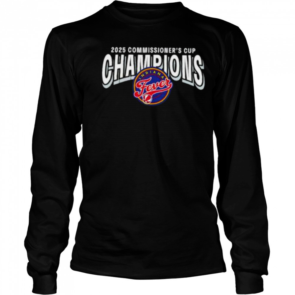 Indiana Fever 2025 WNBA Commissioner’s Cup Champions shirt Long Sleeved