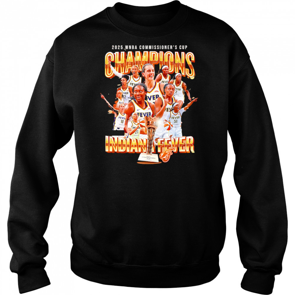 Indiana Fever WNBA Commissioner’s Cup Champions 2025 shirt Sweatshirt