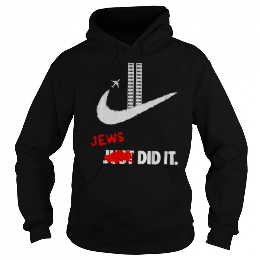 Jews Did It Nike logo September 11 attacks shirt Hoodie