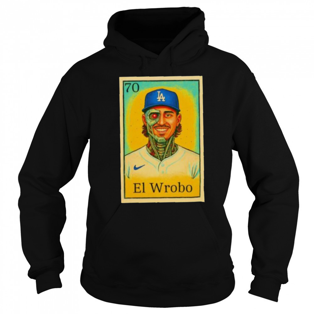 Justin El Wrobo Wrobleski Los Angeles Dodgers shirt Hoodie