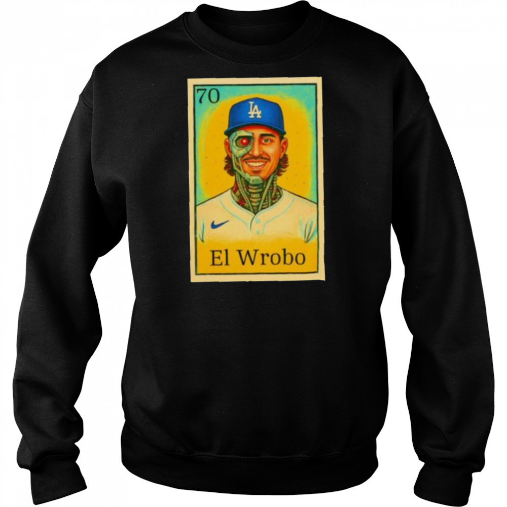 Justin El Wrobo Wrobleski Los Angeles Dodgers shirt Sweatshirt