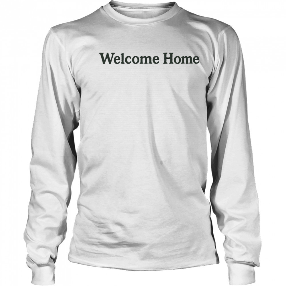 Lebron James Welcome Home shirt Long Sleeved