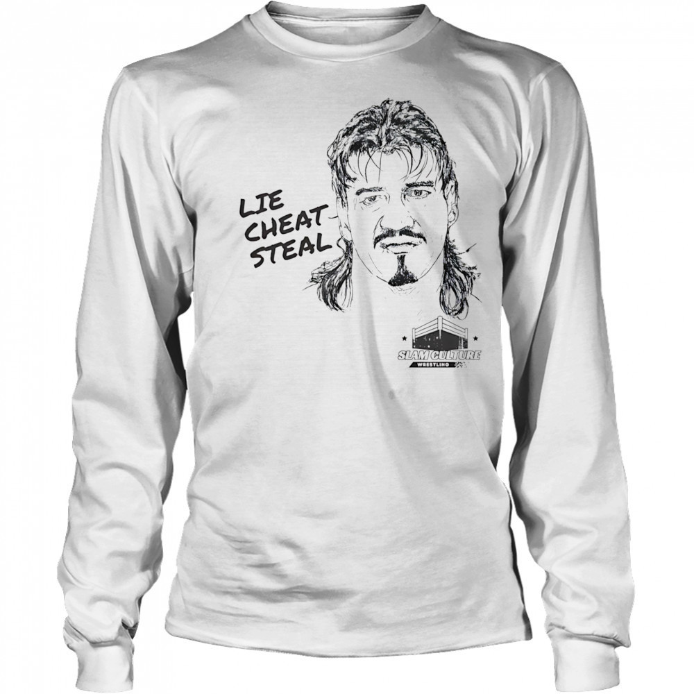 Lie cheat steal shirt Long Sleeved