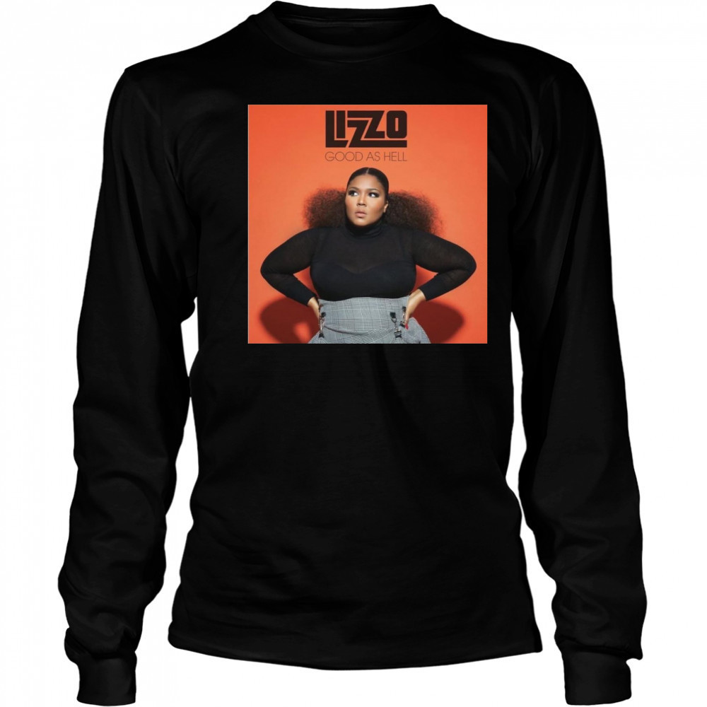 Lizzo Good As Hell T-shirt Long Sleeved