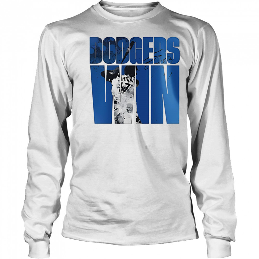 Los Angeles Dodgers Win shirt Long Sleeved
