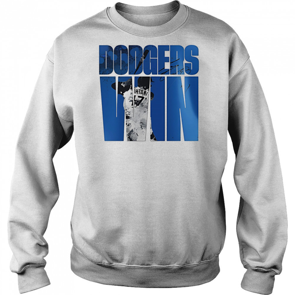 Los Angeles Dodgers Win shirt Sweatshirt